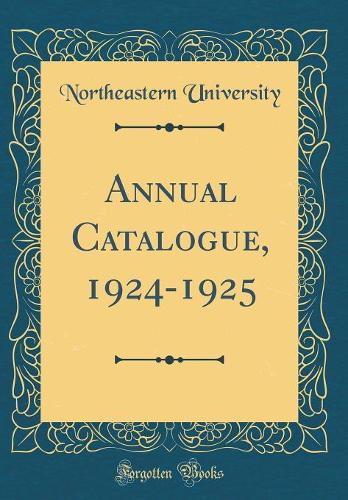 Annual Catalogue, 1924-1925 (Classic Reprint)