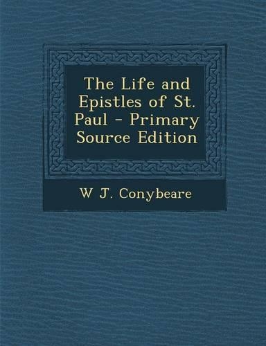 The Life and Epistles of St. Paul