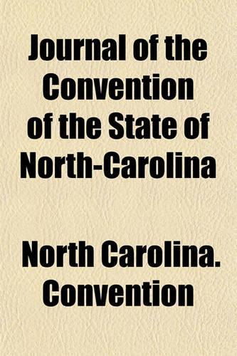 Journal of the Convention of the State of North-Carolina