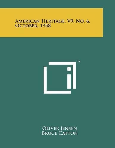 American Heritage, V9, No. 6, October, 1958
