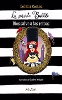 La senorita Bubble: Dios salve a las reinas