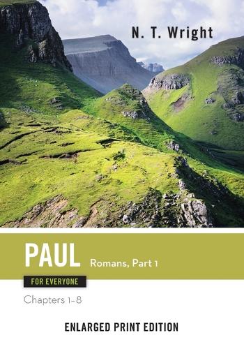 Paul for Everyone: Romans, Part One