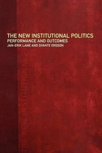 The New Institutional Politics: Outcomes and Consequences