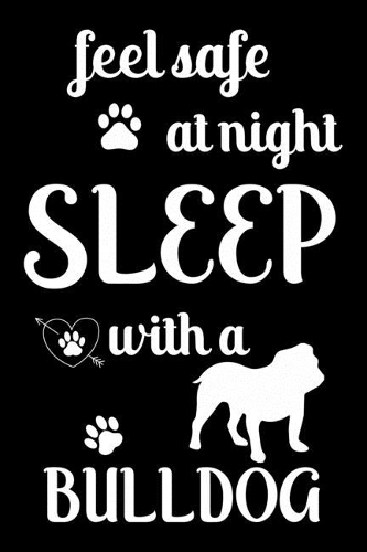 Feel Safe At Night Sleep With a Bulldog