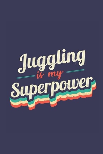 Juggling Is My Superpower