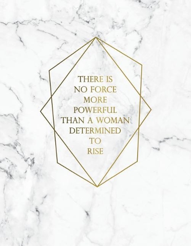 There Is No Force More Powerful Than a Woman Determined to Rise