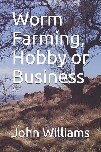 Worm Farming, Hobby or Business