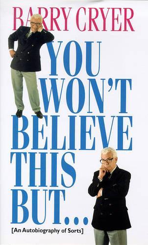 You Won't Believe This But...