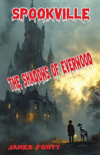 The Shadows of Everwood: (Spookville)