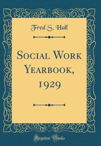 Social Work Yearbook, 1929 (Classic Reprint)