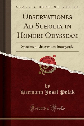 Observationes Ad Scholia in Homeri Odysseam: Specimen Litterarium Inaugurale (Classic Reprint)