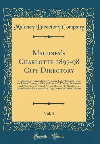 Maloney's Charlotte 1897-98 City Directory, Vol. 5