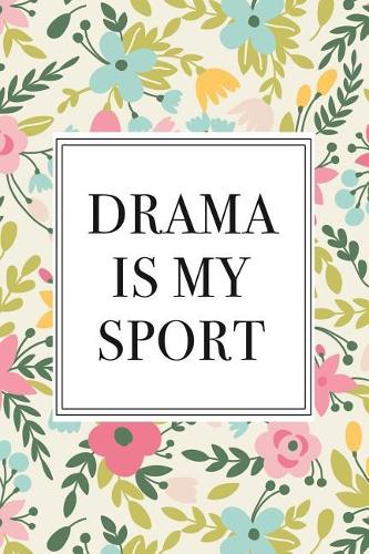 Drama Is My Sport