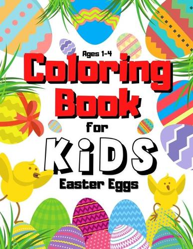 Easter Eggs Coloring Book For Kids Ages 1-4