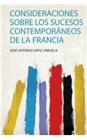 Consideraciones Sobre Los Sucesos Contemporáneos De La Francia