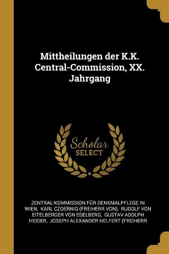 Mittheilungen Der K.K. Central-Commission, XX. Jahrgang