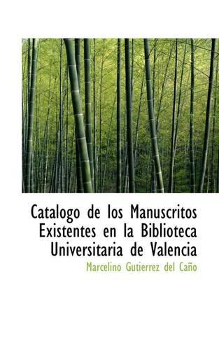 Cat LOGO de Los Manuscritos Existentes En La Biblioteca Universitaria de Valencia