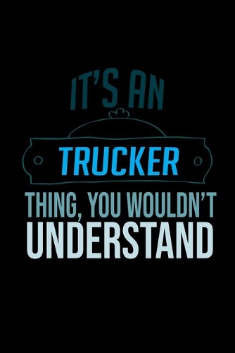 It's a trucker thing, you wouldn't understand