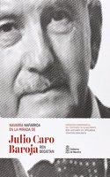 Navarra en la mirada de Julio Caro Baroja / Nafarroa Julio Caro Barojaren begietan
