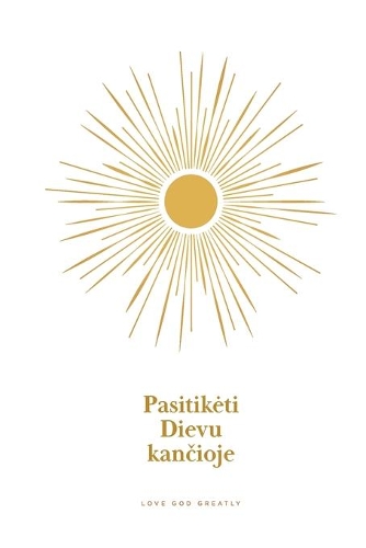 Pasitiketi Dievu kančioje