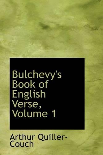 Bulchevy's Book of English Verse, Volume 1