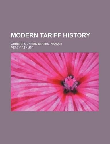 Modern Tariff History; Germany, United States, France