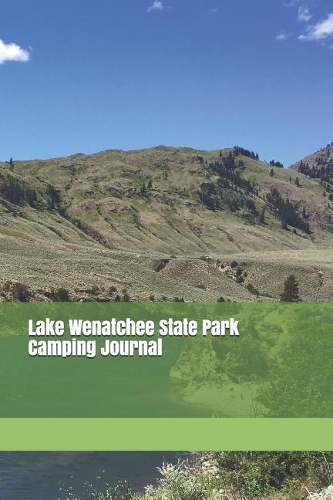 Lake Wenatchee State Park Camping Journal