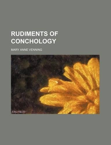 Rudiments of Conchology