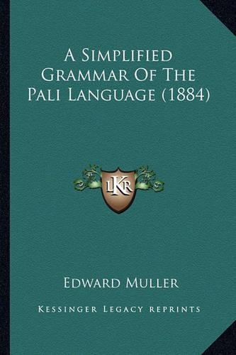 A Simplified Grammar Of The Pali Language (1884)