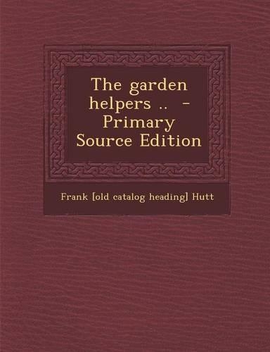 The Garden Helpers ..