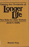 Gaining The Dividends Of Longer Life