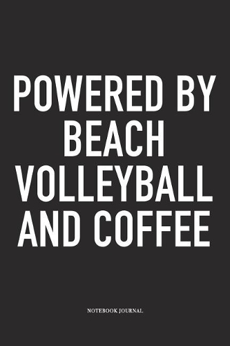 Powered by Beach Volleyball and Coffee