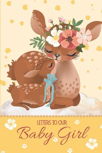 Letters to Our Baby Girl