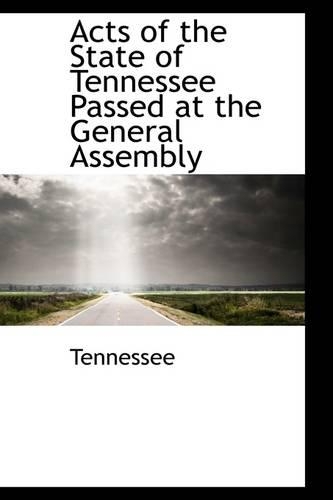 Acts of the State of Tennessee Passed at the General Assembly