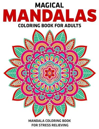 Magical Mandalas Coloring Book For Adults