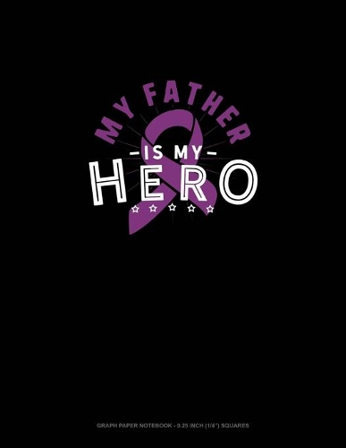 My Father Is My Hero