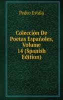 Coleccion De Poetas Espanoles, Volume 14 (Spanish Edition)