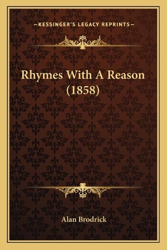 Rhymes With A Reason (1858)