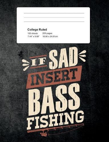 If Sad Insert Bass Fishing