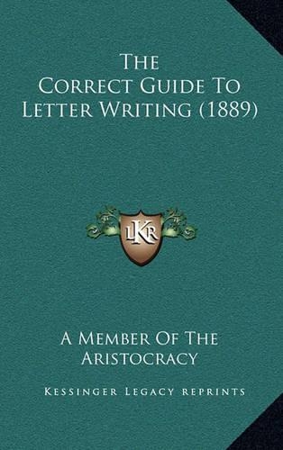 The Correct Guide to Letter Writing (1889)