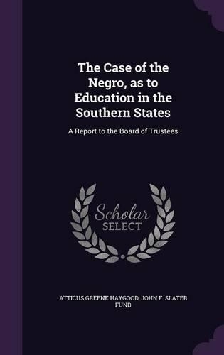 The Case of the Negro, as to Education in the Southern States