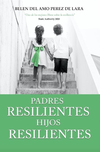 Padres Resilientes, Hijos Resilientes