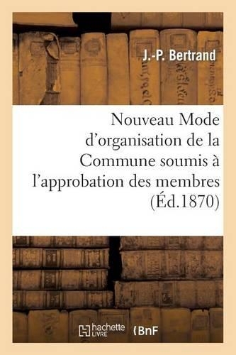 Nouveau Mode d'Organisation de la Commune Soumis À l'Approbation Des Membres Du Gouvernement