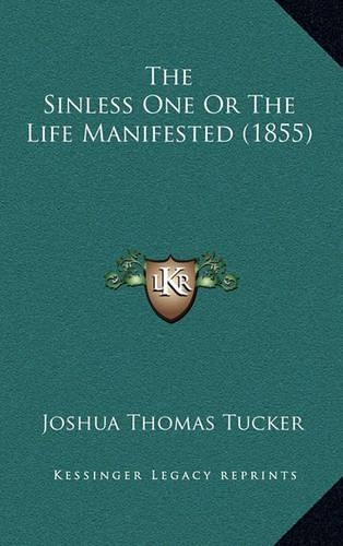 The Sinless One Or The Life Manifested (1855)