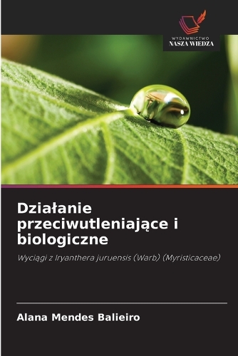 Dzialanie przeciwutleniające i biologiczne