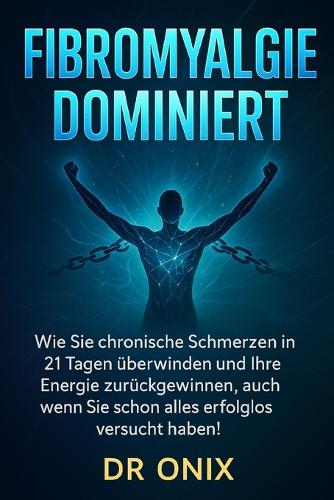 Fibromyalgie Dominiert