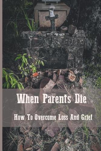 When Parents Die