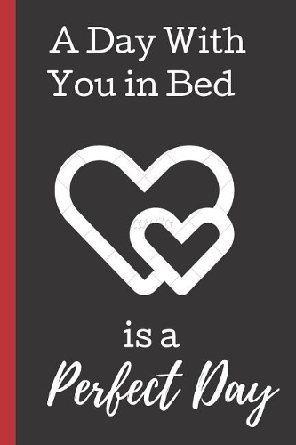 A Day With You in Bed is a Perfect Day