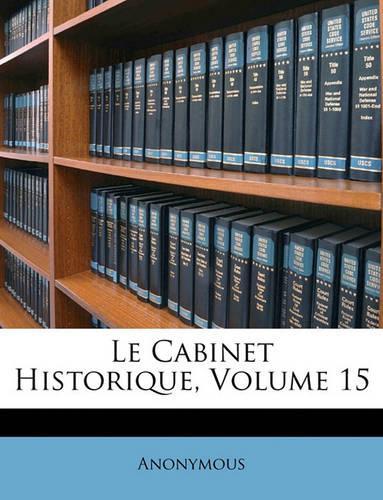 Le Cabinet Historique, Volume 15