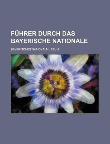 Fuhrer Durch Das Bayerische Nationale